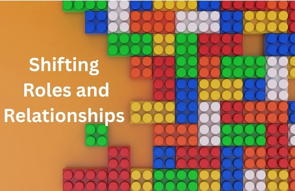 Shifting Roles and Relationships - Rani Glick Wellness